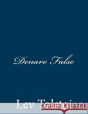 Denaro Falso Lev Tolstoj 9781481262286 Createspace - książka