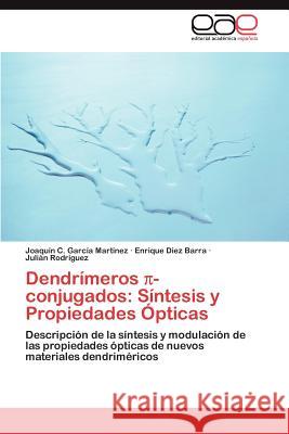 Dendrimeros -Conjugados: Sintesis y Propiedades Opticas Garc a. Mart Nez, Joaqu N. C. 9783847366751 Editorial Acad Mica Espa Ola - książka