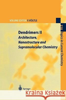 Dendrimers II: Architecture, Nanostructure and Supramolecular Chemistry Fritz Vögtle 9783642086403 Springer-Verlag Berlin and Heidelberg GmbH &  - książka