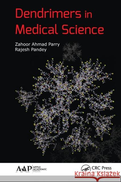 Dendrimers in Medical Science Zahoor Ahmad Parry Rajesh Pandey 9781774636299 Apple Academic Press - książka