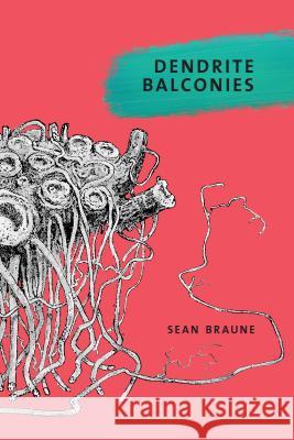 Dendrite Balconies Sean Braune 9781773850955 University of Calgary Press - książka