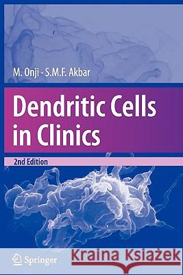 Dendritic Cells in Clinics Morikazu Onji, Sk. Md. Fazle Akbar 9784431998549 Springer Verlag, Japan - książka