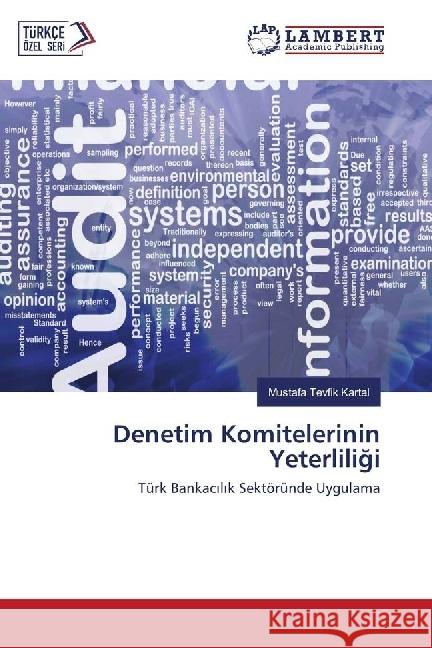 Denetim Komitelerinin Yeterliligi : Türk Bankac l k Sektöründe Uygulama Kartal, Mustafa Tevfik 9783330341555 LAP Lambert Academic Publishing - książka