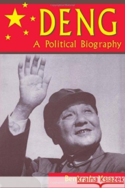 Deng: A Political Biography Benjamin Yang 9780815354758 Routledge - książka