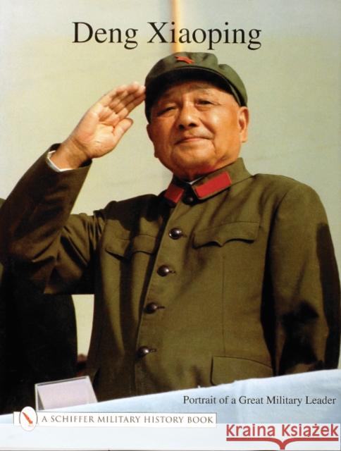 Deng Xiao Ping: Portrait of a Great Military Leader You Rong 9780764312663 Schiffer Publishing - książka