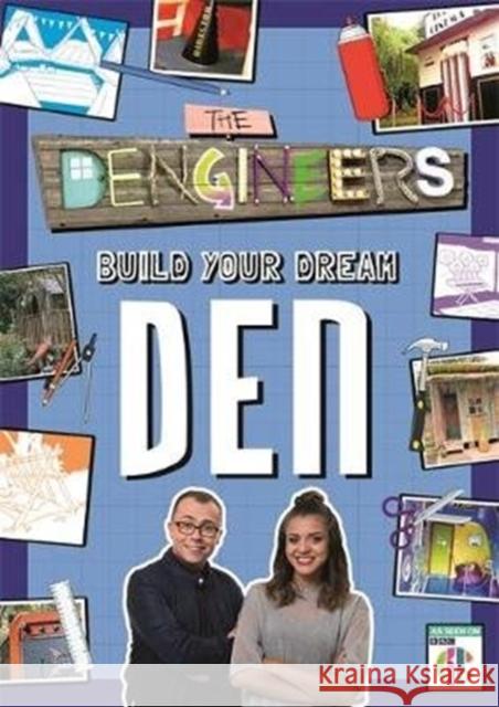 Dengineers: Build Your Dream Den Laura Baker Ian Upstone (Freelance Design & Illustra  9781787415256 Templar Publishing - książka