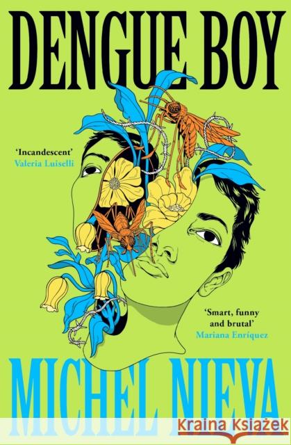 Dengue Boy: 'Smart, funny and brutal' Mariana Enriquez Michel Nieva 9781805220589 Profile Books Ltd - książka