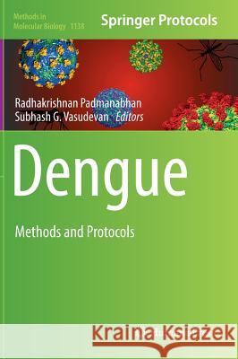 Dengue: Methods and Protocols Padmanabhan, Radhakrishnan 9781493903474 Humana Press - książka