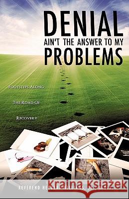 DENIAL Ain't The Answer To My Problems Williams, M. DIV, Jr. 9781609578947 Xulon Press - książka