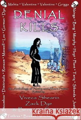 Denial Kills: An Anthology of Poetry and Short Fiction Viveca Shearin Zack Dye Benjamin Gorman 9781948120807 Not a Pipe Publishing - książka