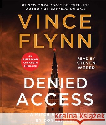 Denied Access: A Mitch Rapp Novel by Don Bentley - audiobook Vince Flynn Don Bentley 9781668142578 Simon & Schuster Audio - książka