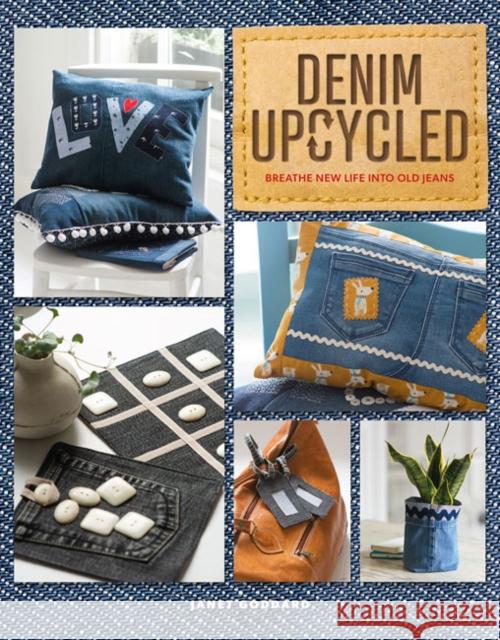 Denim Upcycled: Breathe New Life Into Old Jeans Janet Goddard 9781784946449 GMC Publications - książka