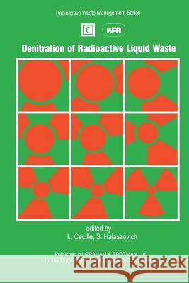 Denitration of Radioactive Liquid Waste L. Cecille S. Halaszovich L. Ca(c)Cille 9780860108542 Kluwer Academic Publishers - książka