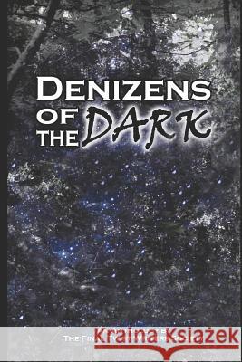 Denizens of the Dark: An Anthology by the Final Twist Writers Society Cash Anthony Mark Phillips Leif Carl Behmer 9781720050162 Independently Published - książka