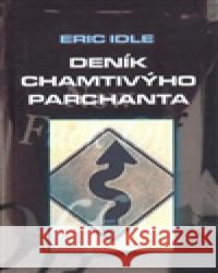 Deník chamtivýho parchanta Eric Idle 9788072871254 Maťa - książka