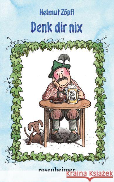 Denk dir nix Zöpfl, Helmut 9783475549663 Rosenheimer Verlagshaus - książka