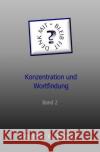Denk mit - bleib fit. Bd.2 : Konzentration und Wortfindung Florack, Manfred W. 9783746765785 epubli