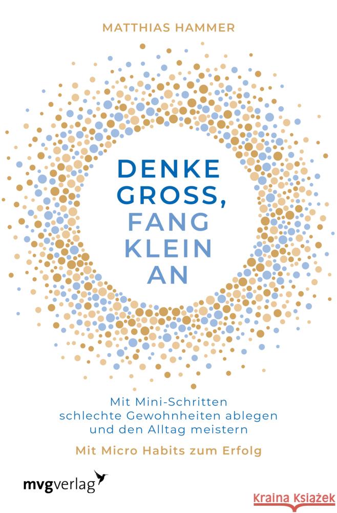 Denke groß, fang klein an Hammer, Matthias 9783747402900 mvg Verlag - książka