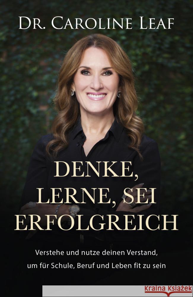 Denke, lerne, sei erfolgreich Leaf, Dr. Caroline 9783959331852 Grace today Verlag - książka