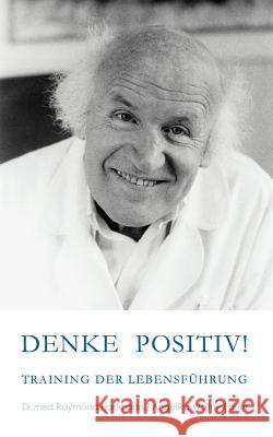 Denke positiv Angelika Wollny-Bauer 9783000055126 Books on Demand - książka