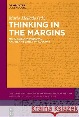 Denken Am Seitenrand: Marginalien in Der Philosophie Des Mittelalters Und Der Renaissance Mario Meliad? 9783111559711 de Gruyter Oldenbourg - książka