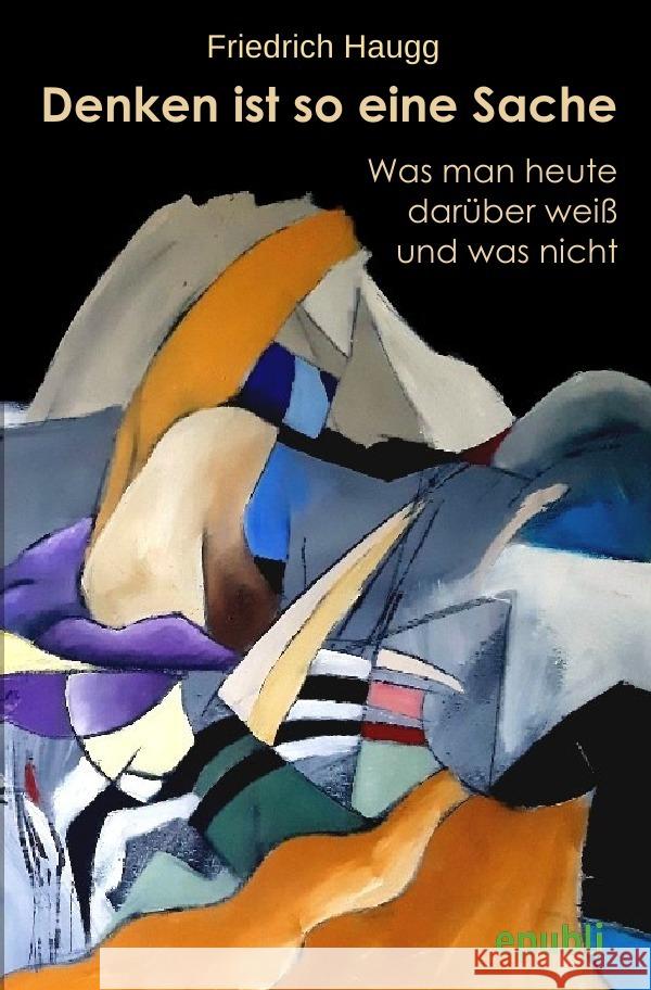 Denken ist so eine Sache Haugg, Friedrich 9783756514076 epubli - książka