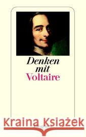 Denken mit Voltaire : Eine Auswahl aus dem Gesamtwerk Voltaire Kraus, Wolfgang  9783257234961 Diogenes - książka