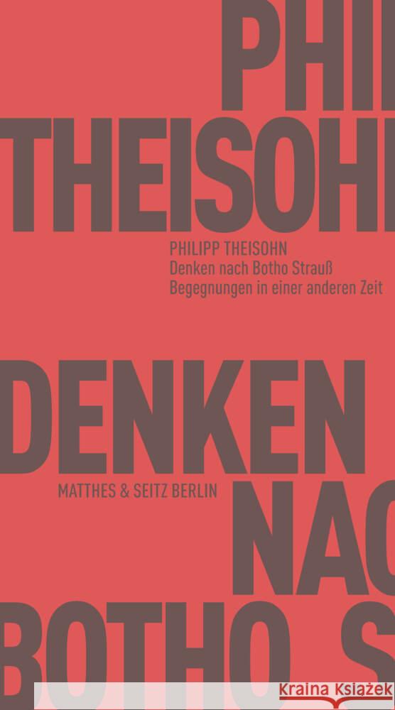 Denken nach Botho Strauß Theisohn, Philipp 9783751830294 Matthes & Seitz Berlin - książka