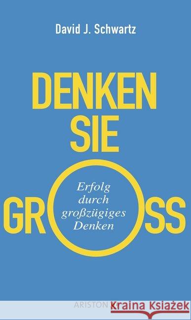 Denken Sie groß! : Erfolg durch großzügiges Denken Schwartz, David 9783424201055 Ariston - książka