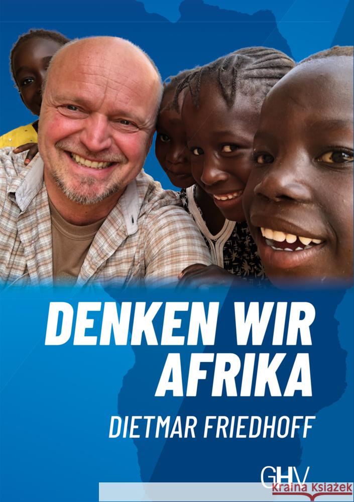 Denken wir Afrika Friedhoff, Dietmar 9783873367210 Hess, Bad Schussenried - książka