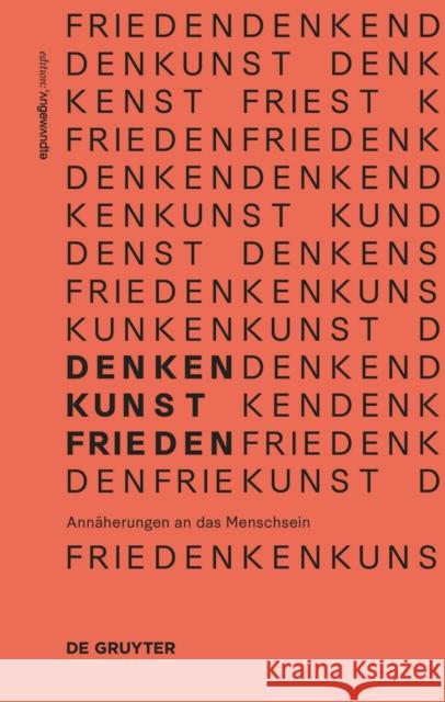 Denken.Kunst.Frieden. : Annäherungen an das Menschsein Susanne Jalka 9783110589269 de Gruyter - książka