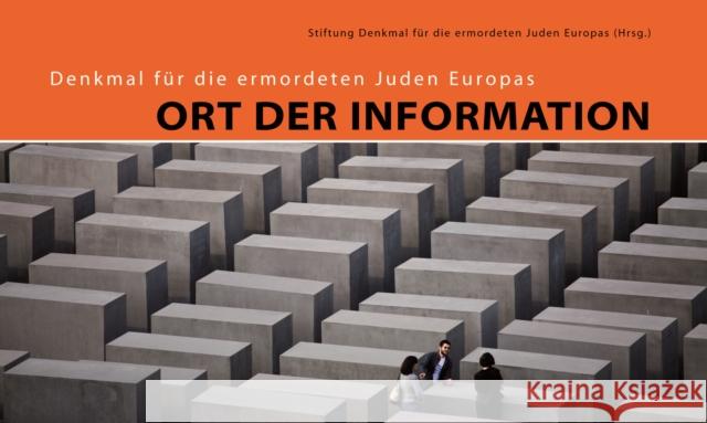 Denkmal für die ermordeten Juden Europas: Ort der Information    9783422022355 Deutscher Kunstverlag - książka