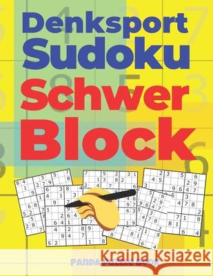 Denksport Sudoku Schwer Block: Denkspiele Für Erwachsene - Rätselbuch Für Erwachsene Book, Panda Puzzle 9781677949397 Independently Published - książka