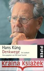 Denkwege : Ein Lesebuch Küng, Hans   9783492251112 Piper - książka