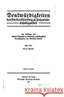 Denkwürdigkeiten des Fürsten Chlofwig zu Hohenlohe-schillingsfürst Curtius, Friedrich 9781533439444 Createspace Independent Publishing Platform - książka