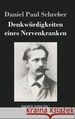 Denkwürdigkeiten eines Nervenkranken Daniel Paul Schreber 9783843021609 Hofenberg - książka