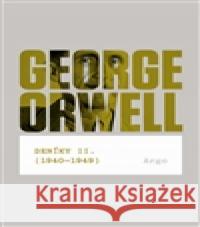 Deníky II.(1940-1949) George Orwell 9788025707517 Argo - książka