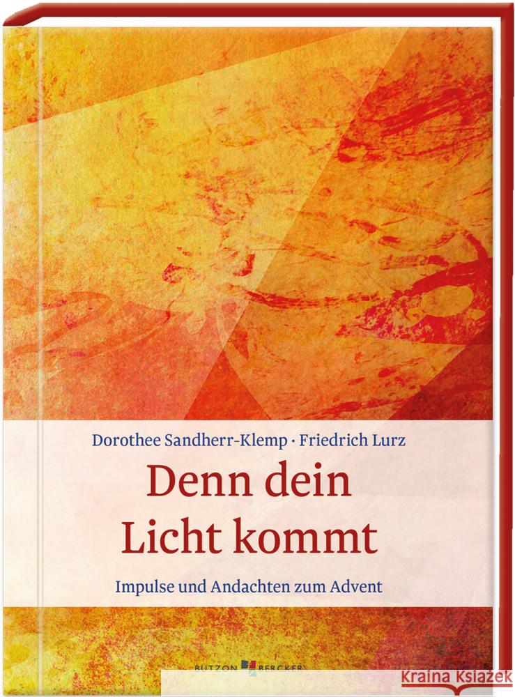 Denn dein Licht kommt Sandherr-Klemp, Dorothee, Lurz, Friedrich 9783766627803 Butzon & Bercker - książka