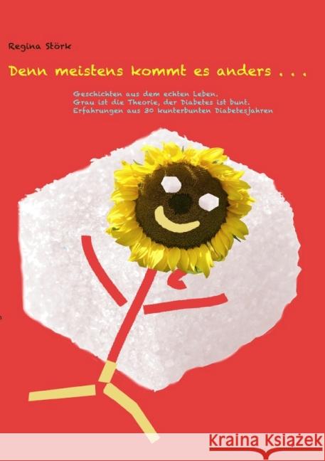 Denn meistens kommt es anders... : Geschichten aus dem echten Leben Störk, Regina 9783737597050 epubli - książka