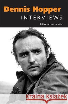 Dennis Hopper: Interviews Dawson, Nick 9781617036569 University Press of Mississippi - książka