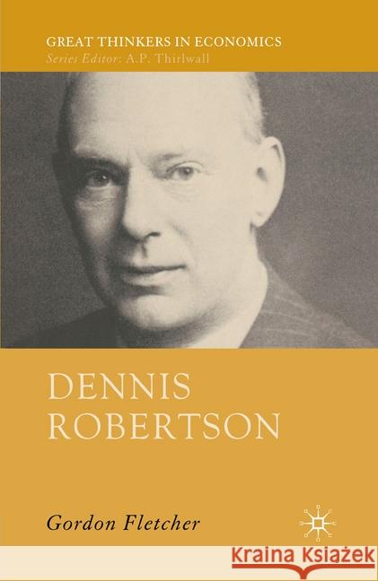Dennis Robertson G. Fletcher   9781349547715 Palgrave Macmillan - książka