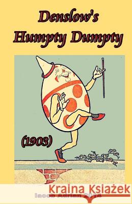 Denslow's Humpty Dumpty (1903) Iacob Adrian 9781973794936 Createspace Independent Publishing Platform - książka