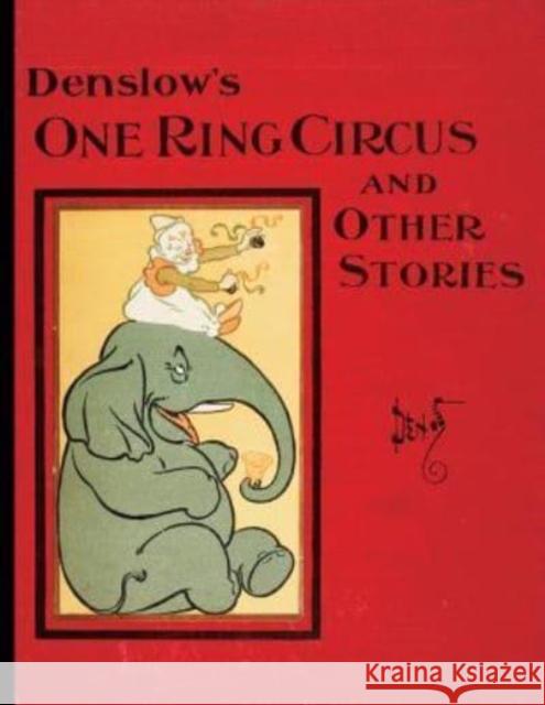 Denslow's One Ring Circus W. W. Denslow 9781429098045 New-York Historical Society - książka