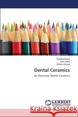 Dental Ceramics Sawani, Shefali 9783659557453 LAP Lambert Academic Publishing - książka