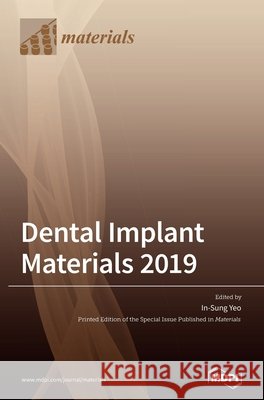 Dental Implant Materials 2019 In-Sung Yeo 9783036504162 Mdpi AG - książka