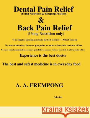 Dental Pain Relief & Back Pain Relief A. a. Frempong 9781946485694 Yellowtextbooks.com - książka