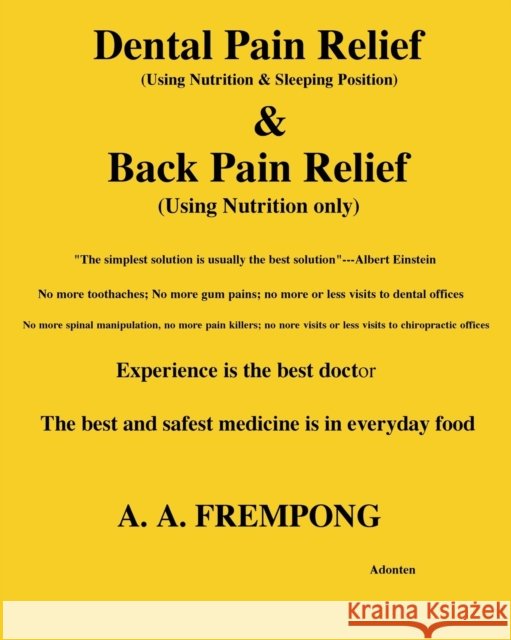 Dental Pain Relief & Back Pain Relief A. A. Frempong 9781946485717 Yellowtextbooks.com - książka
