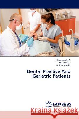 Dental Practice And Geriatric Patients B. R. Chinmaya 9783846511657 LAP Lambert Academic Publishing - książka