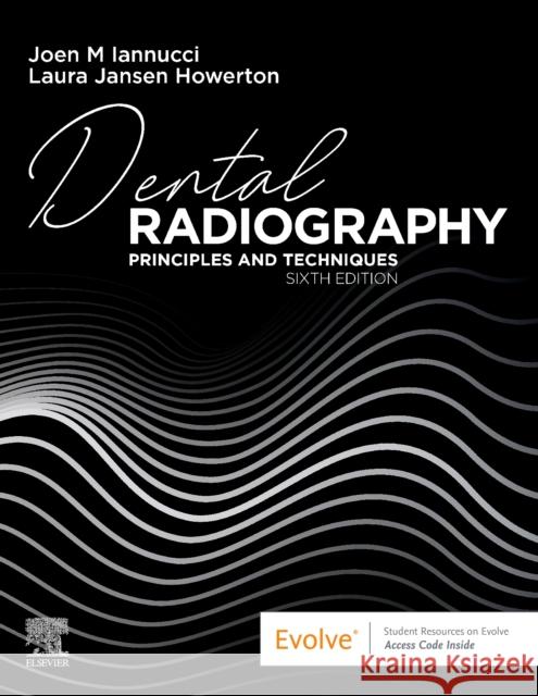 Dental Radiography: Principles and Techniques Joen Iannucci Laura Jansen Howerton 9780323695503 Elsevier - książka