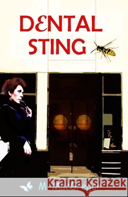 Dental Sting - a murder mystery set in Glasgow: Scottish Crime Fiction MacGregor, M. 9781973372608 Independently Published - książka